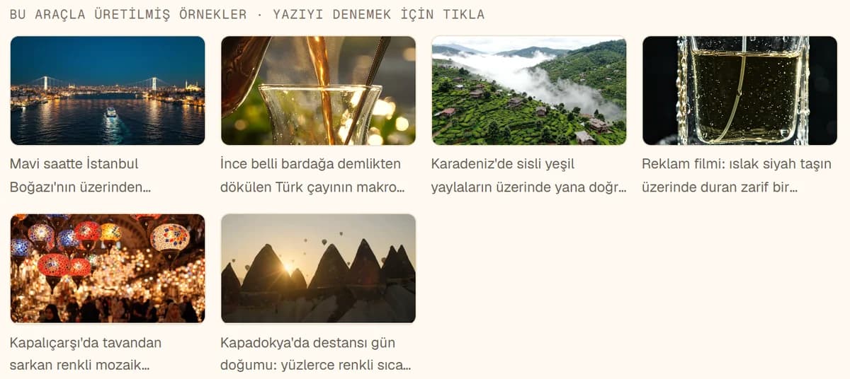 Metinden Video ekranındaki Bu araçla üretilmiş örnekler şeridi: İstanbul Boğazı, Türk çayı, Karadeniz yaylaları, parfüm reklamı, Kapalıçarşı ve Kapadokya örnekleri